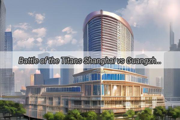 Battle of the Titans Shanghai vs Guangzhou in the NBA China CBA Showdown